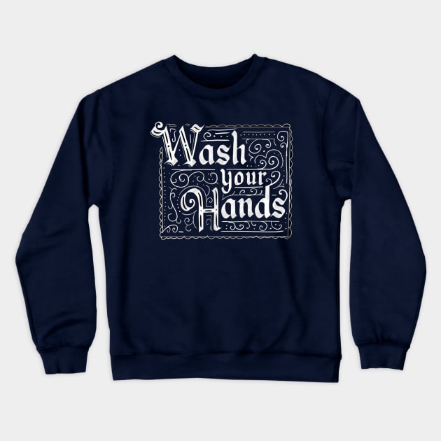 wash your hands Crewneck Sweatshirt by Bravetee